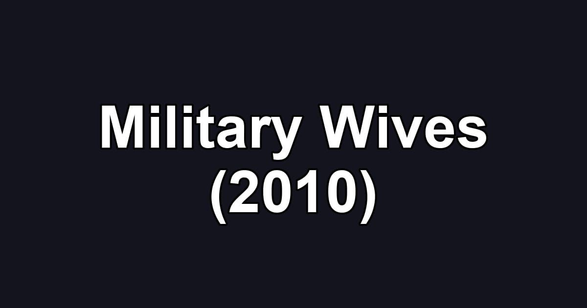 Military Wives (2010)