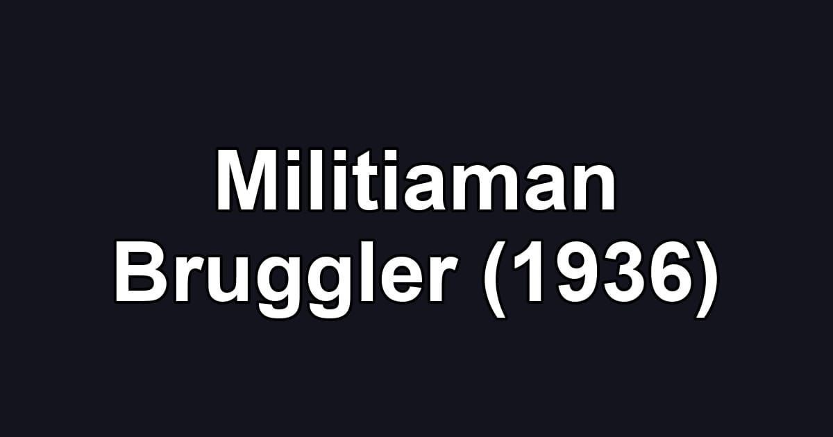Militiaman Bruggler (1936)