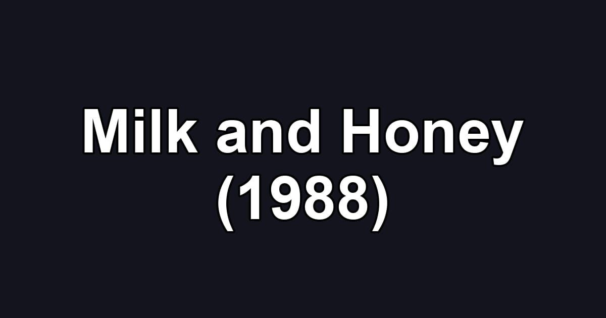 Milk and Honey (1988)