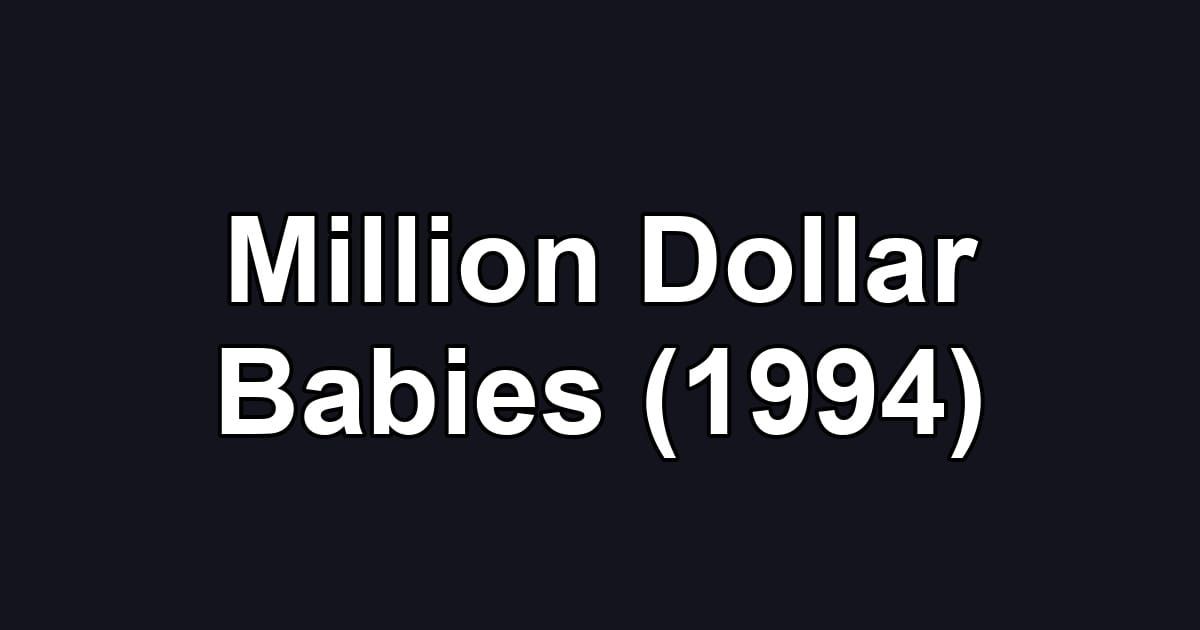 Million Dollar Babies (1994)