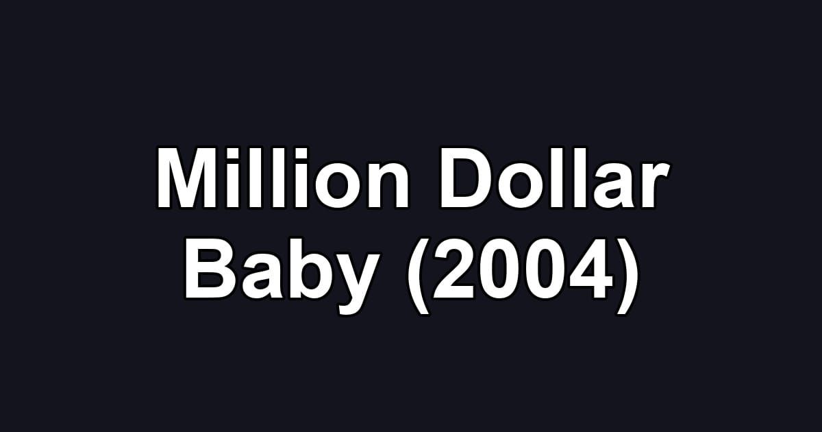 Million Dollar Baby (2004)