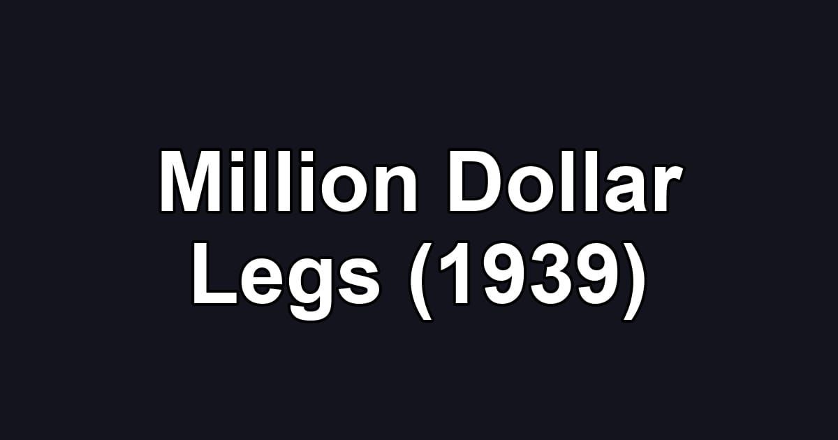 Million Dollar Legs (1939)