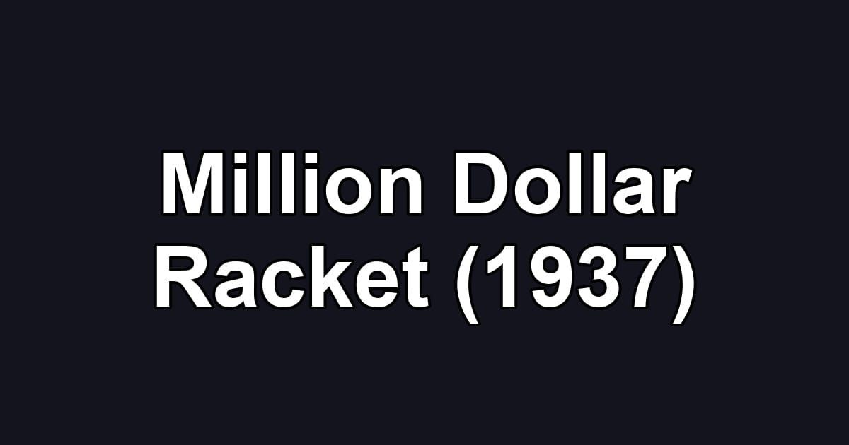 Million Dollar Racket (1937)