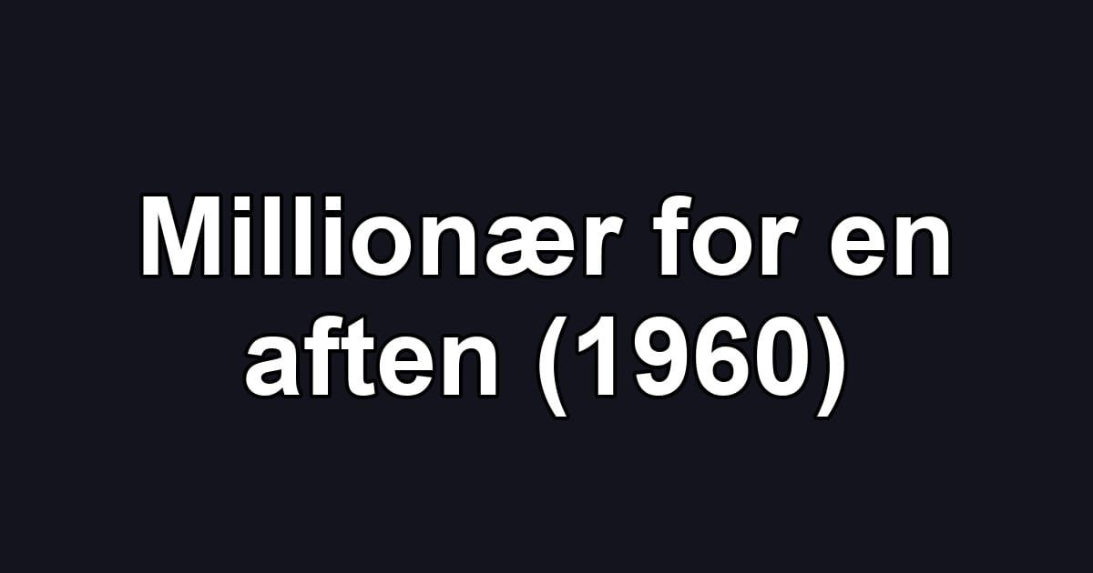 Millionær for en aften (1960)