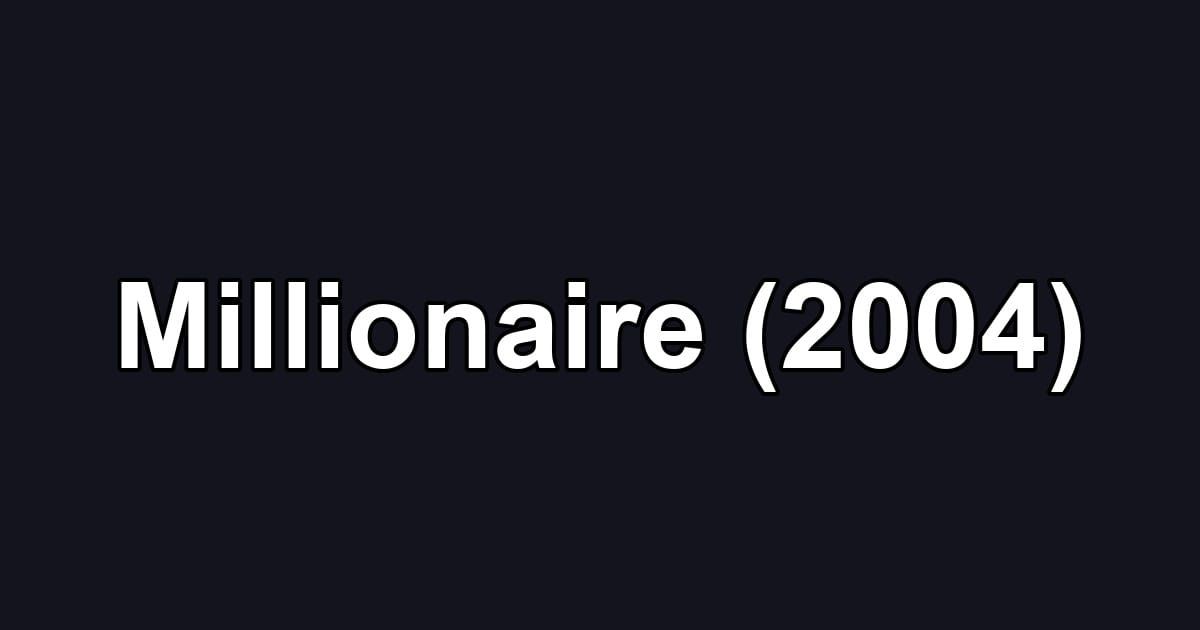 Millionaire (2004)