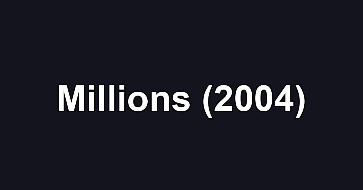 Millions (2004)