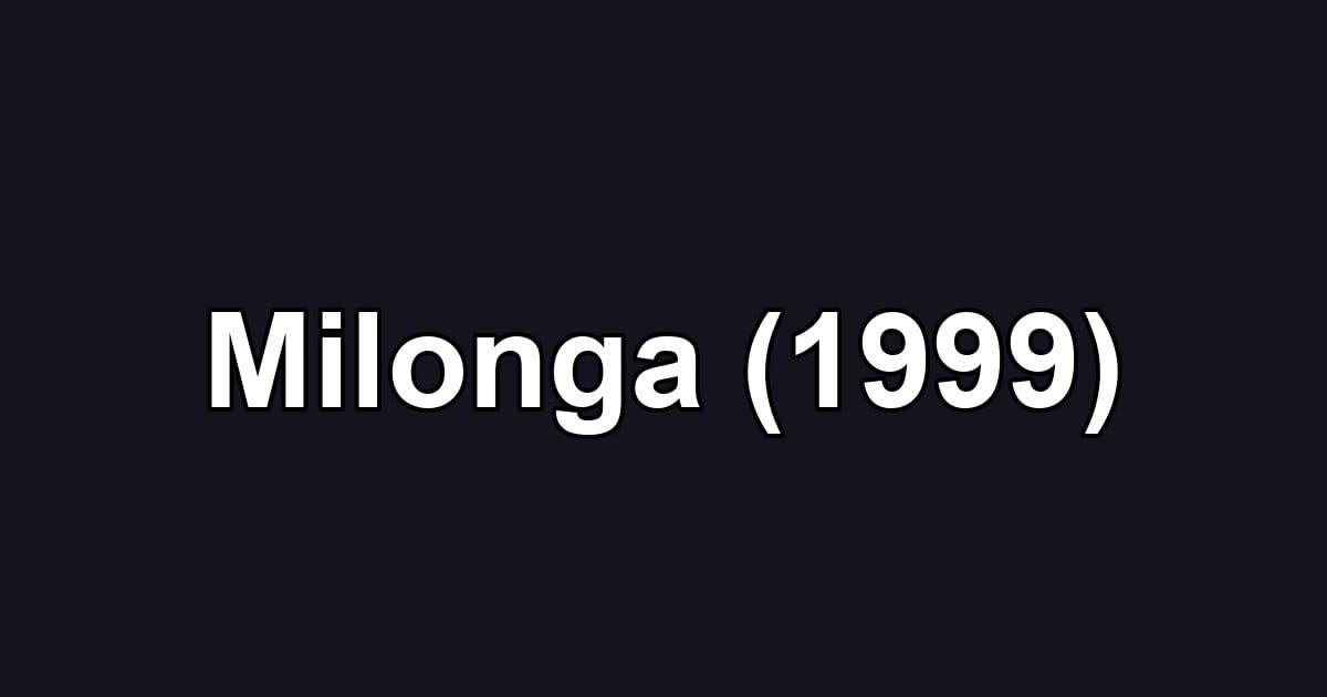 Milonga (1999)