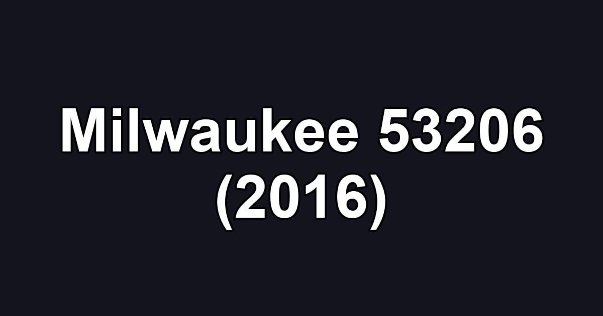 Milwaukee 53206 (2016)