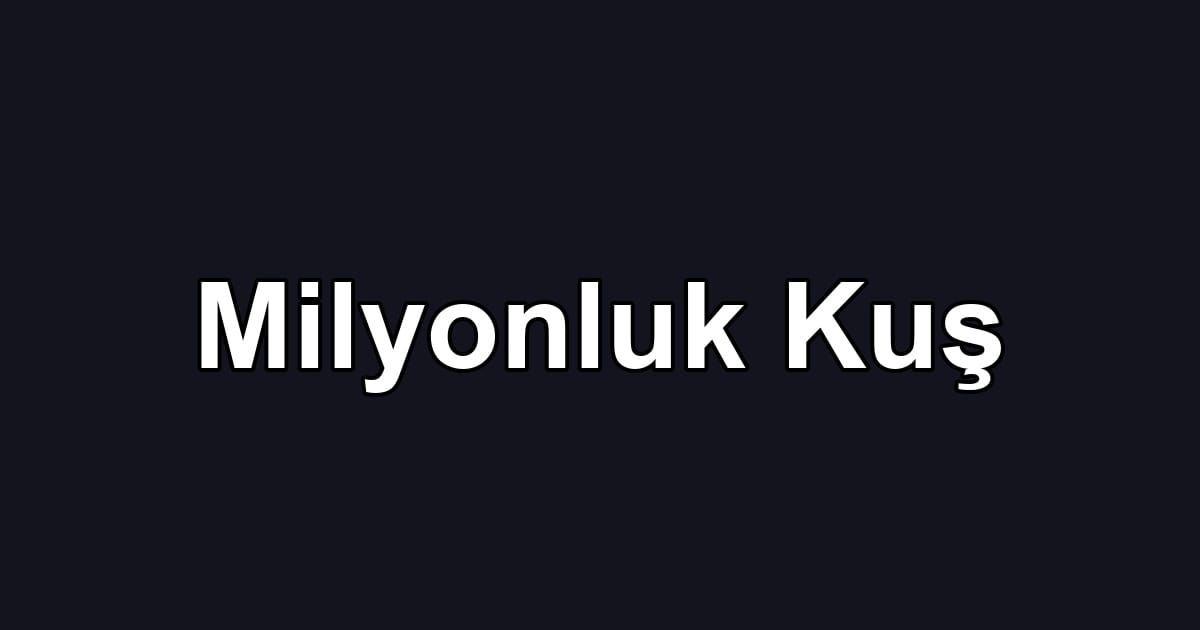Milyonluk Kuş