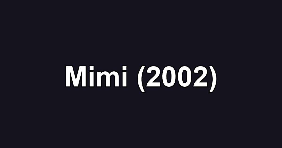Mimi (2002)