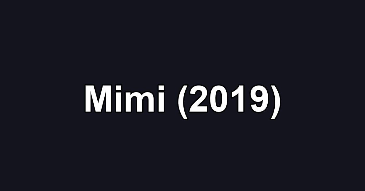 Mimi (2019)