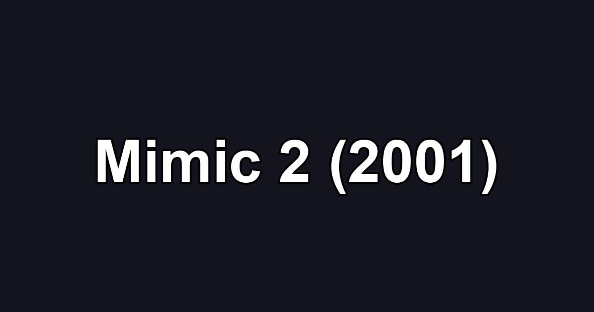 Mimic 2 (2001)