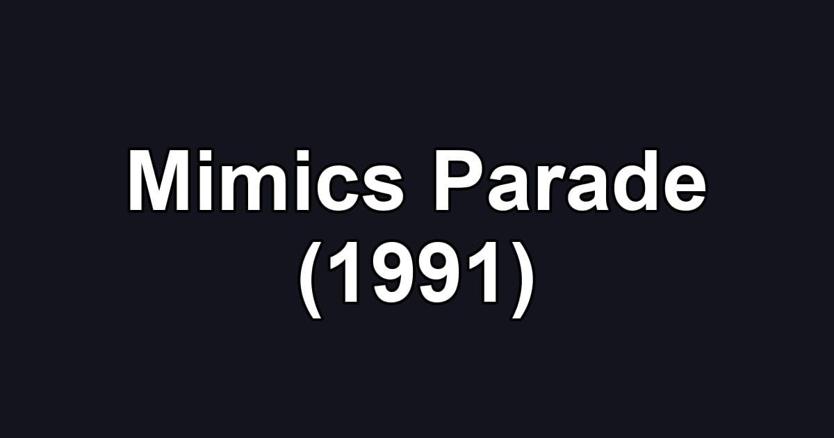 Mimics Parade (1991)