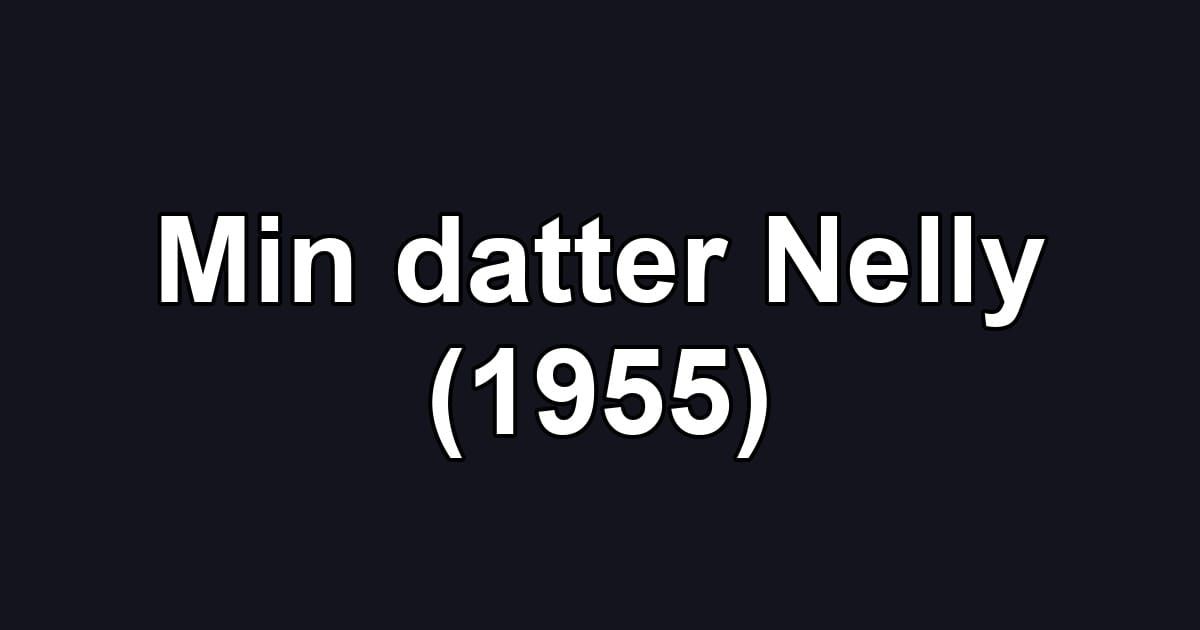 Min datter Nelly (1955)