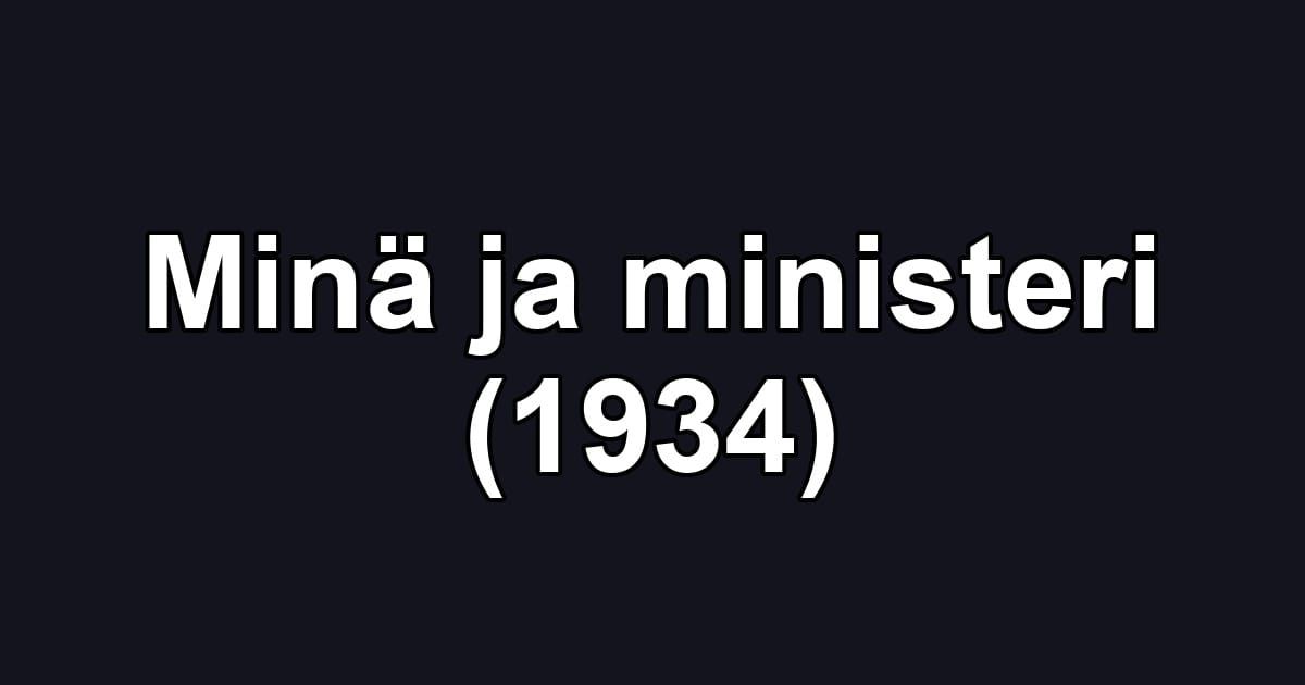 Minä ja ministeri (1934)