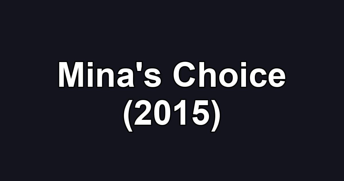 Mina's Choice (2015)