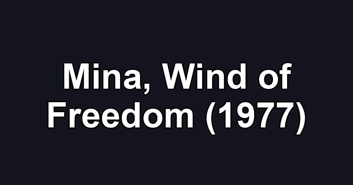 Mina, Wind of Freedom (1977)