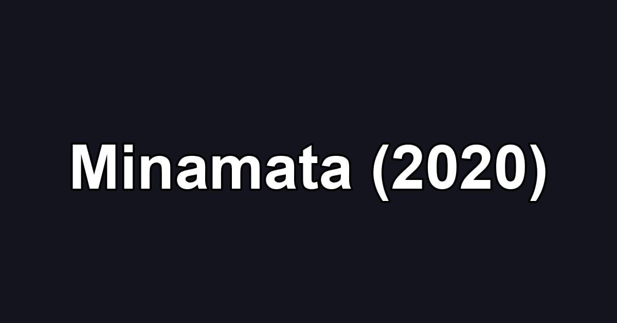 Minamata (2020)
