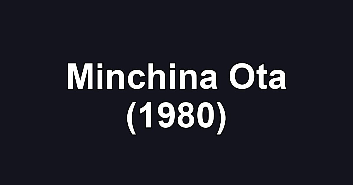 Minchina Ota (1980)