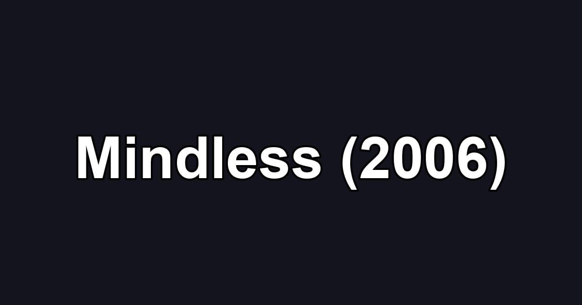 Mindless (2006)