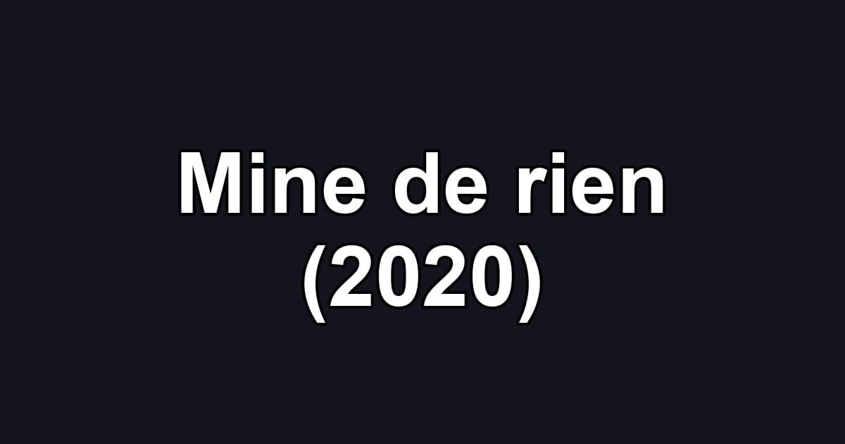 Mine de rien (2020)