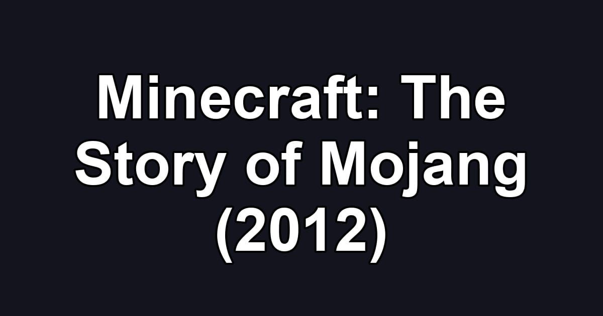 Minecraft: The Story of Mojang (2012)