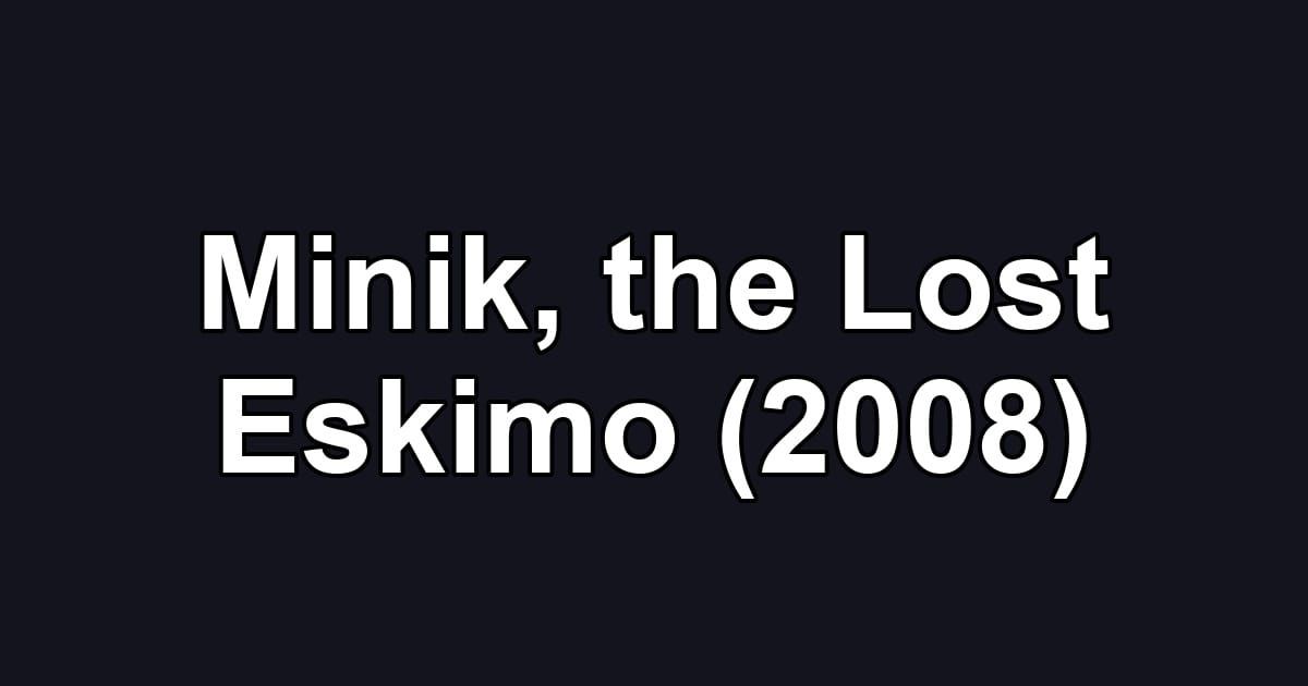Minik, the Lost Eskimo (2008)