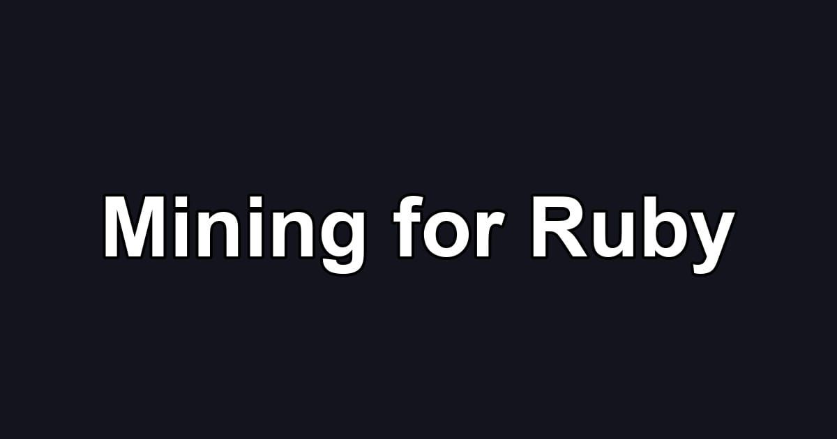 Mining for Ruby