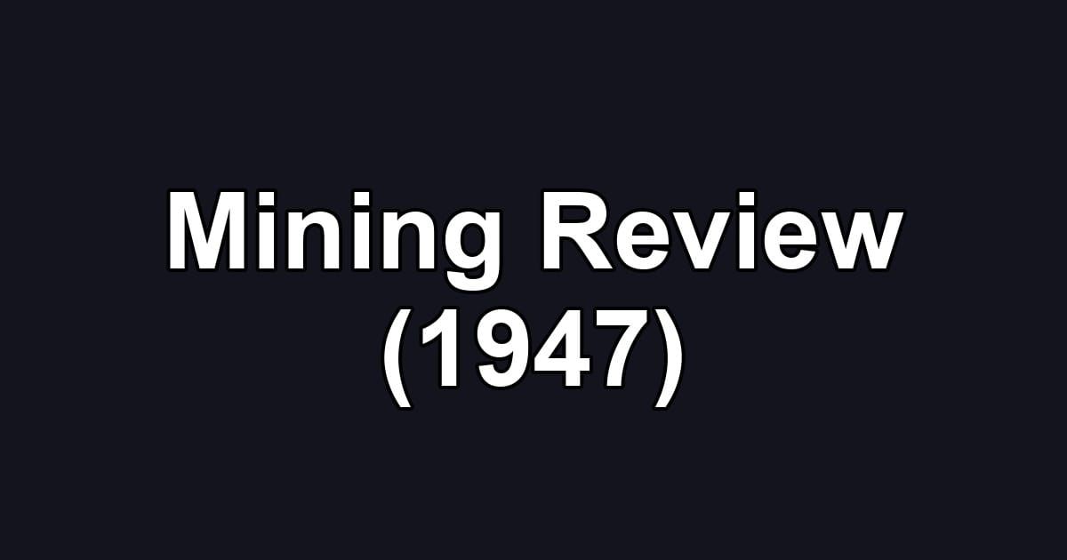 Mining Review (1947)