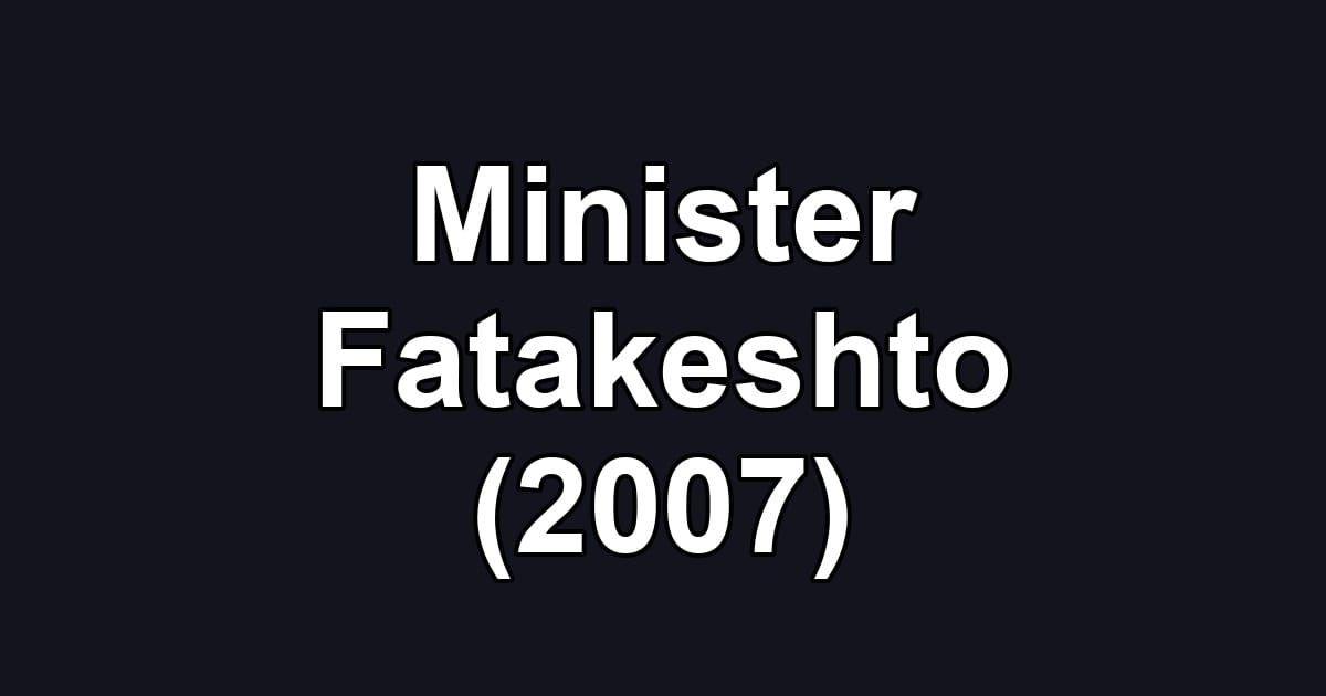 Minister Fatakeshto (2007)