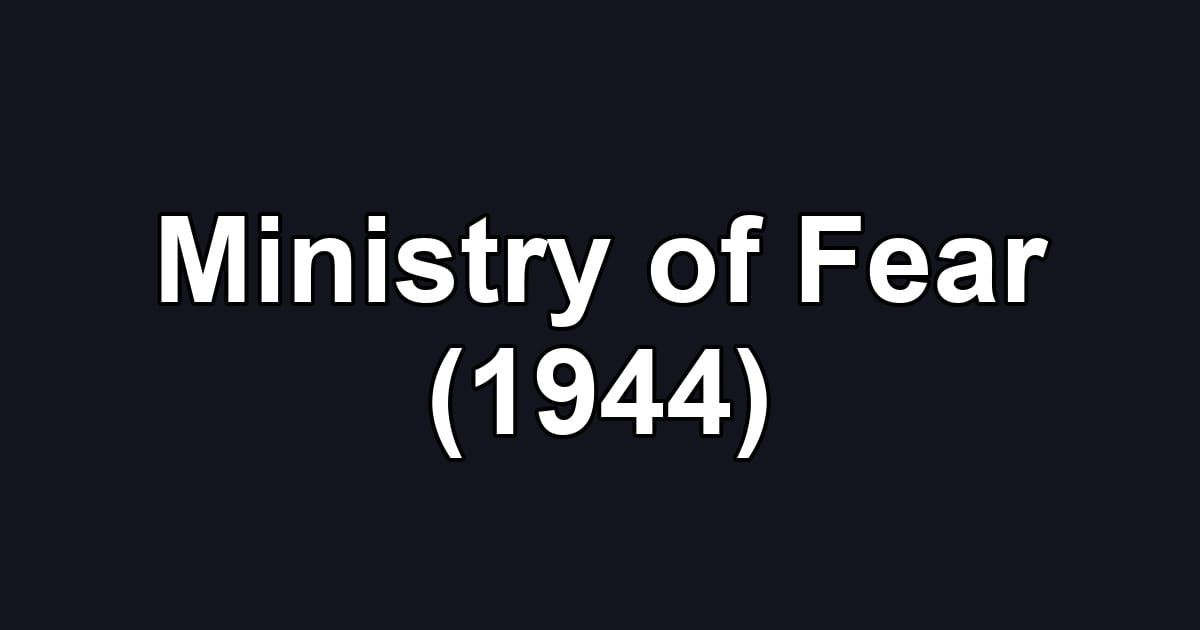 Ministry of Fear (1944)