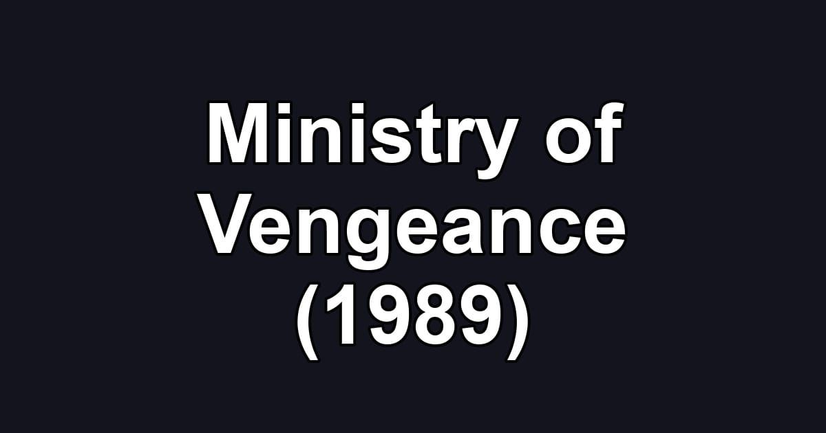 Ministry of Vengeance (1989)