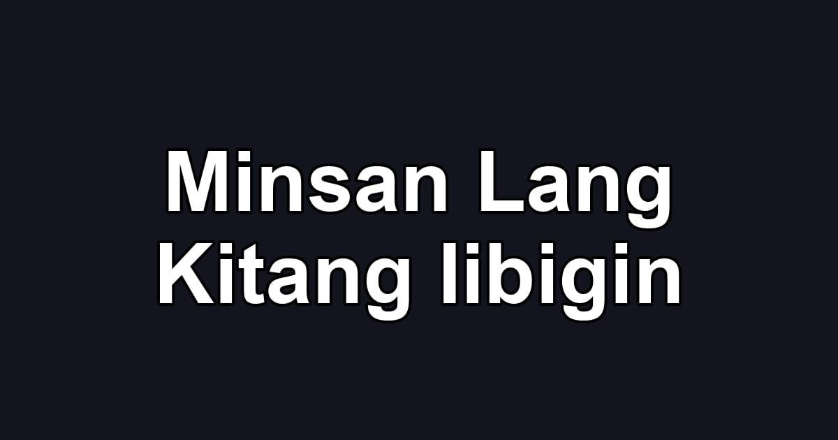 Minsan Lang Kitang Iibigin