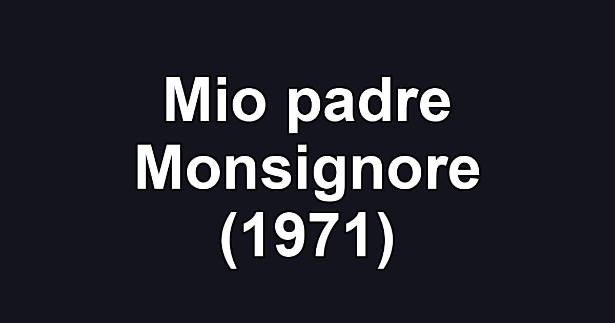 Mio padre Monsignore (1971)