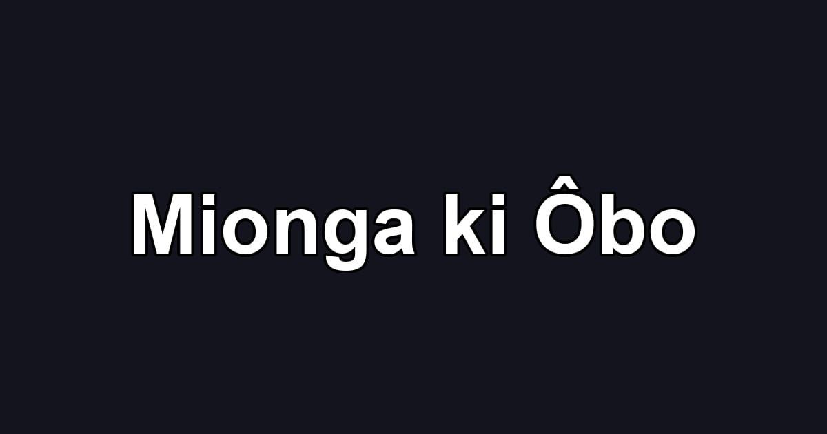 Mionga ki Ôbo