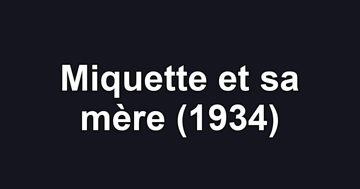 Miquette et sa mère (1934)