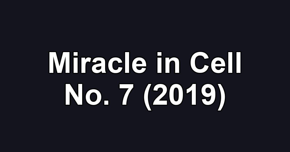 Miracle in Cell No. 7 (2019)