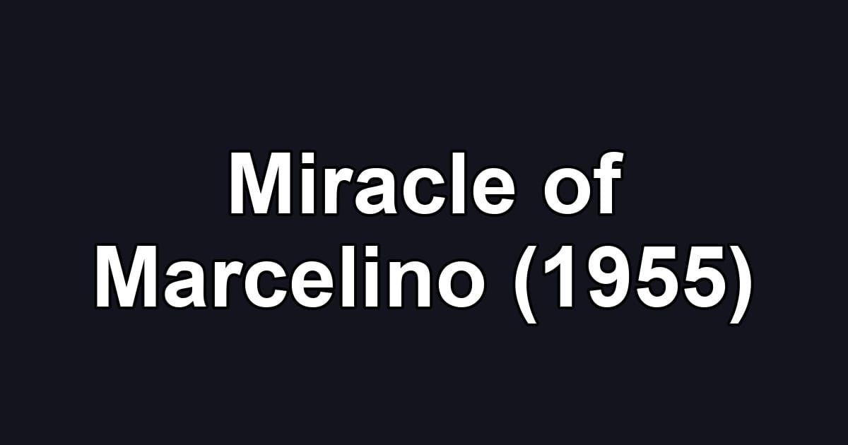 Miracle of Marcelino (1955)