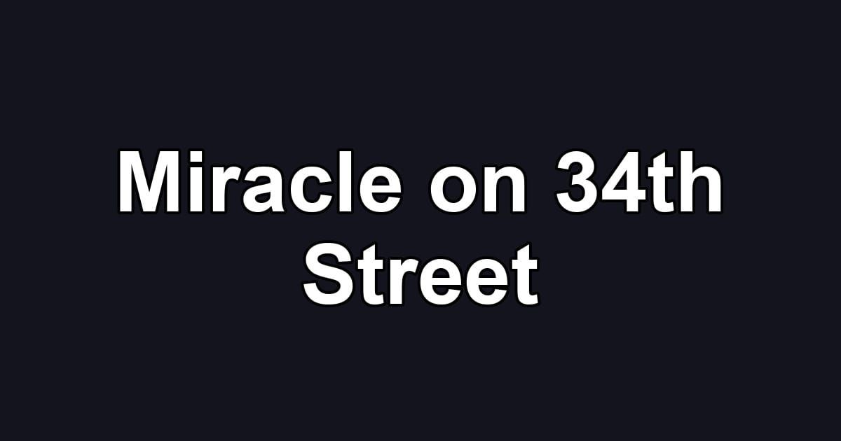 Miracle on 34th Street
