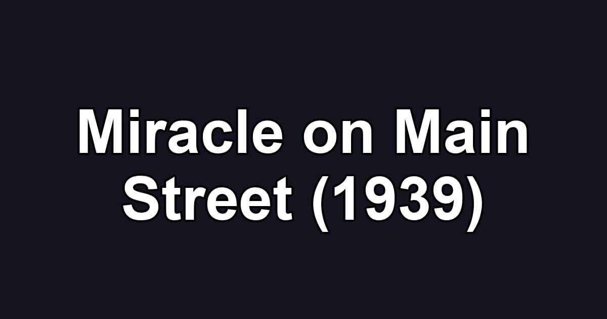 Miracle on Main Street (1939)