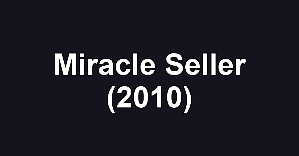 Miracle Seller (2010)