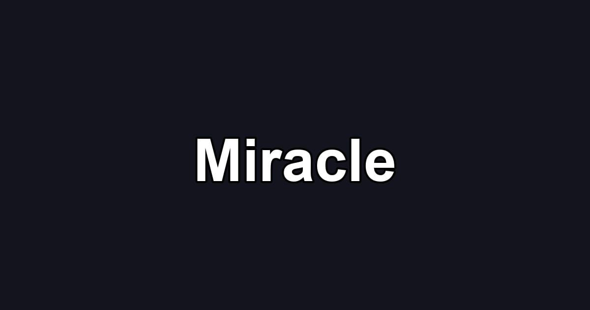 Miracle