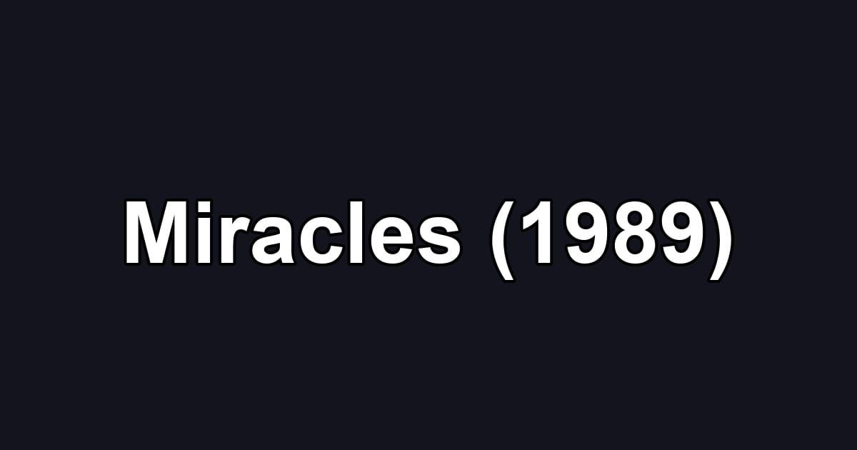 Miracles (1989)