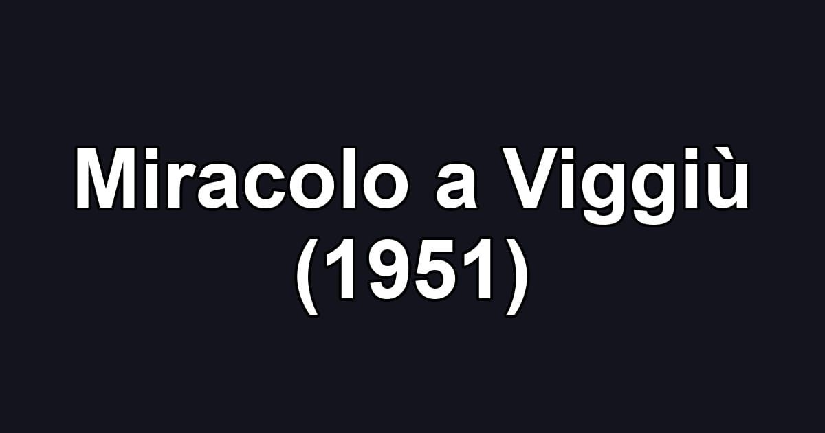Miracolo a Viggiù (1951)