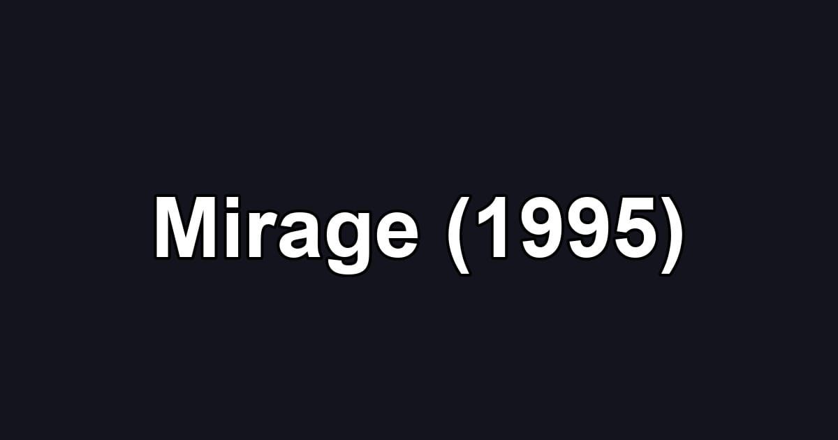 Mirage (1995)