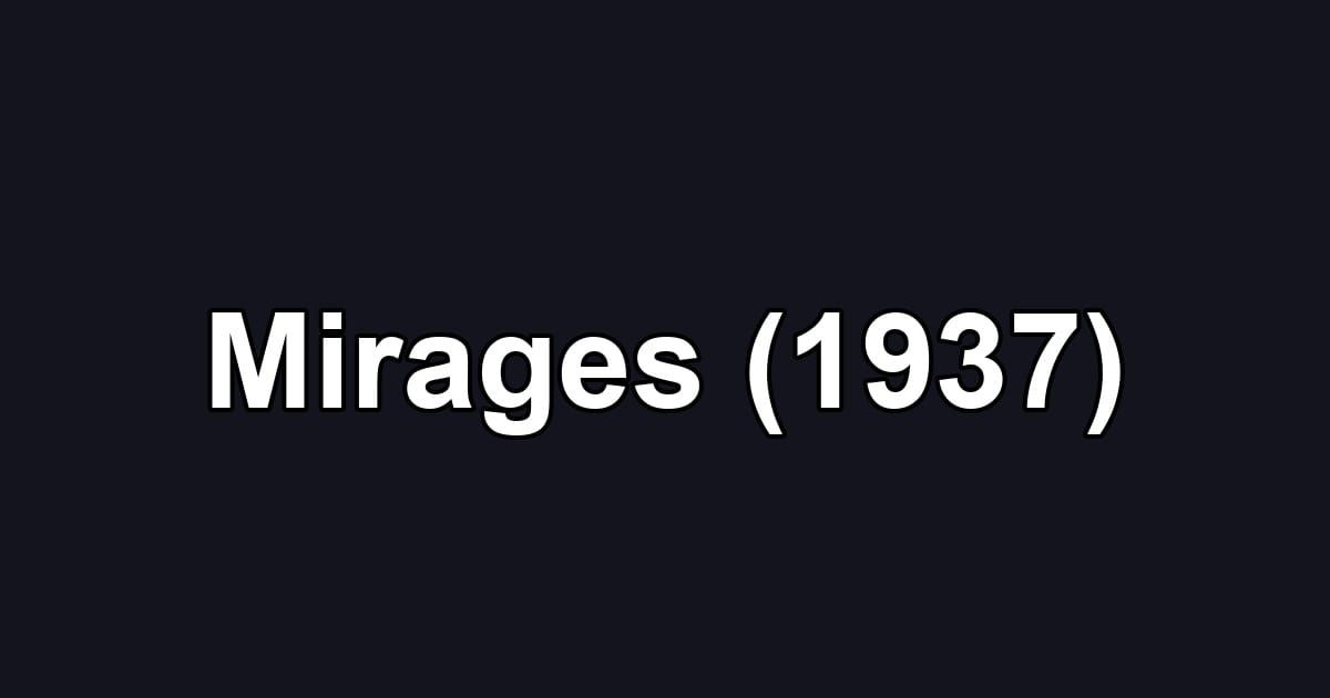 Mirages (1937)