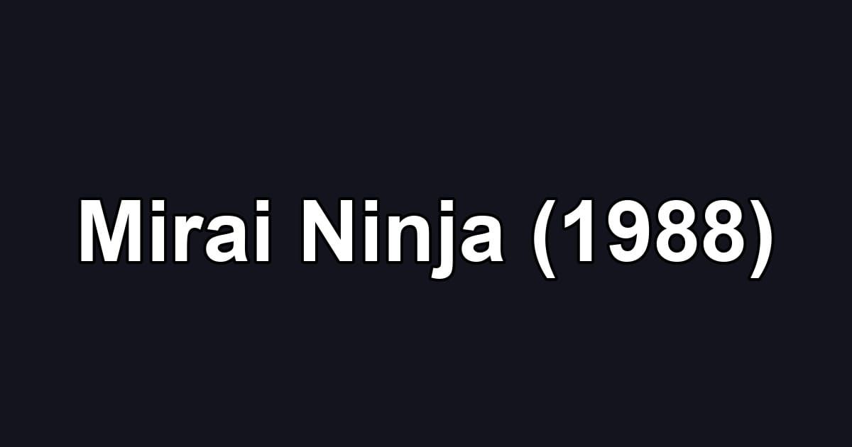 Mirai Ninja (1988)