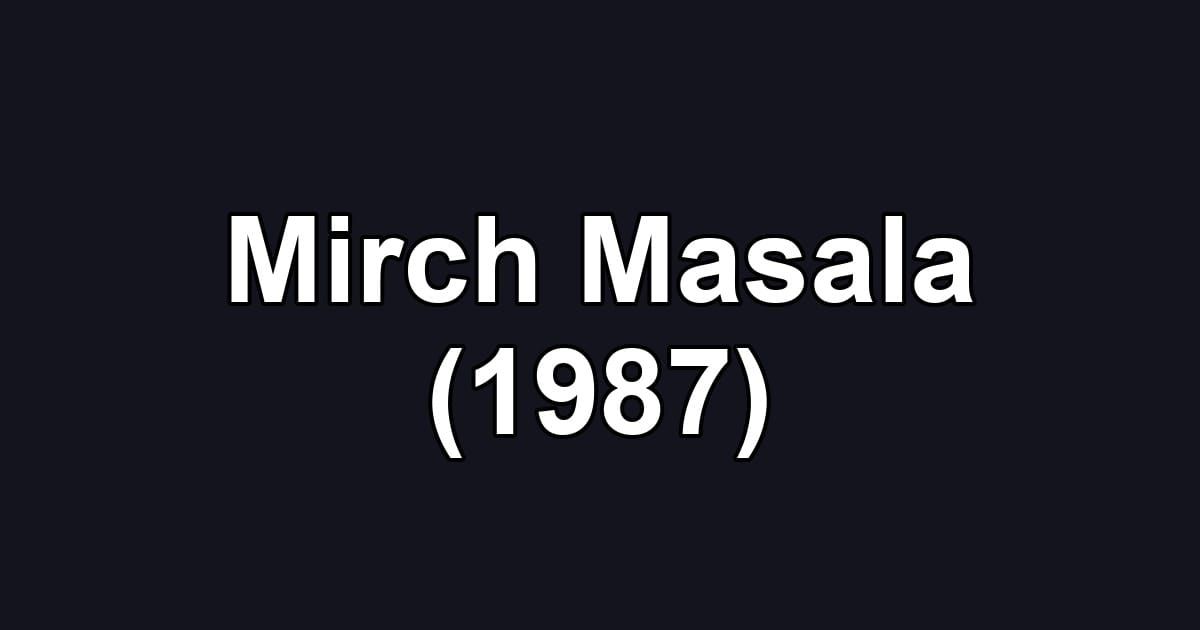 Mirch Masala (1987)