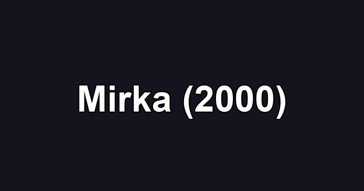 Mirka (2000)