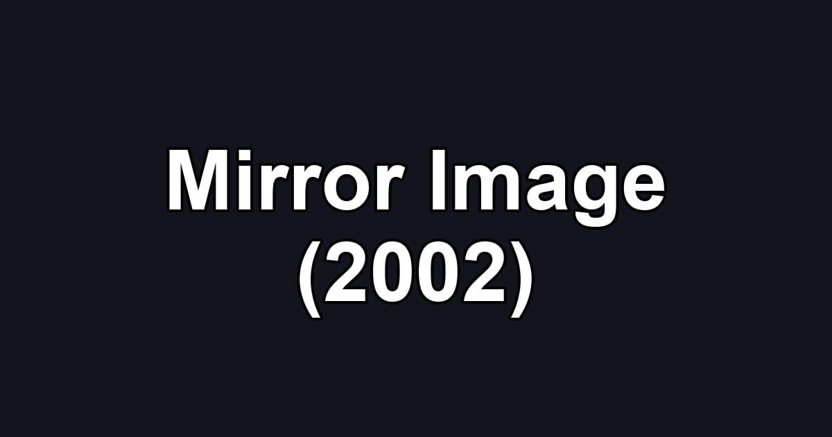 Mirror Image (2002)